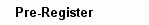 Pre-Register 